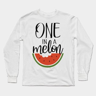 One in a Melon - Watermelon Birthday Gift Long Sleeve T-Shirt